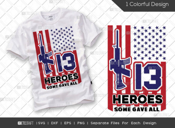 13 Heroes Some Gave All SVG Cut File Review