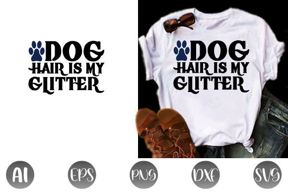 Dog Quote Design: Dog Hair is My Glitter