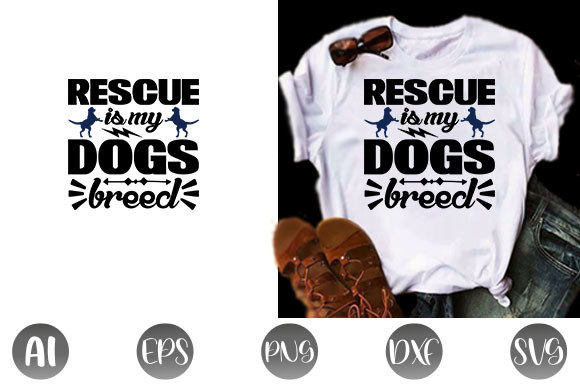Dog Quote Design, Rescue is My Dogs Bree Review