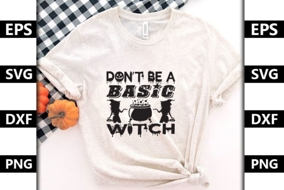 Halloween Quote Design, Don’t Be a Basic