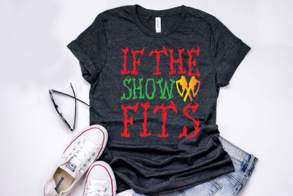 Halloween Quote Design: If the Show Fits