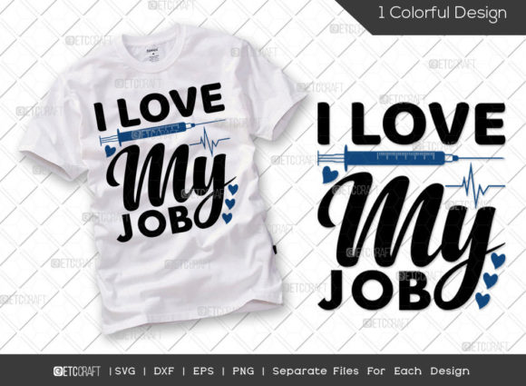 I Love My Job SVG Cut File Nursing Svg
