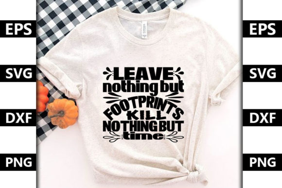 Leave Nothing but Footprints, Kill Nothing but Time Embroidery Design Review