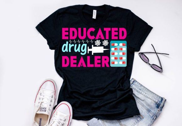 Nurse Quote Design, Educated Drug Dealer Review